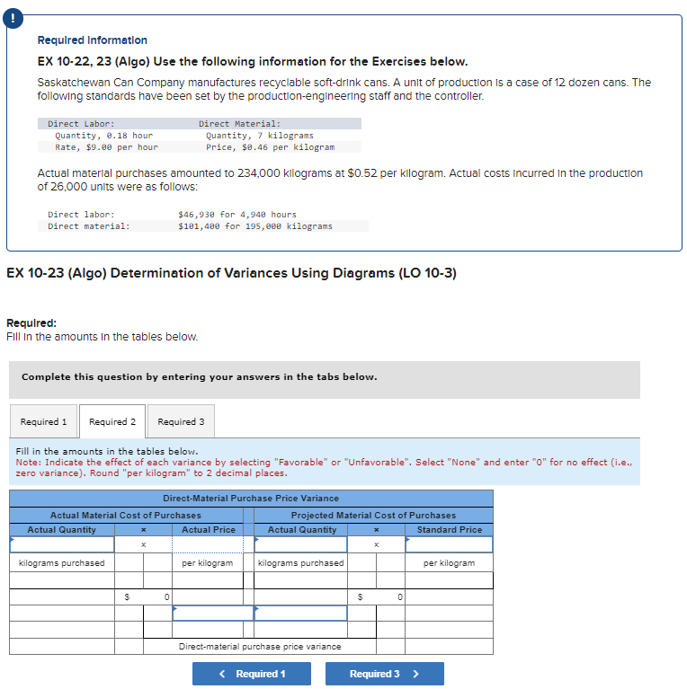  ! Required Information EX 10-22,23(Algo) Use the following information for the