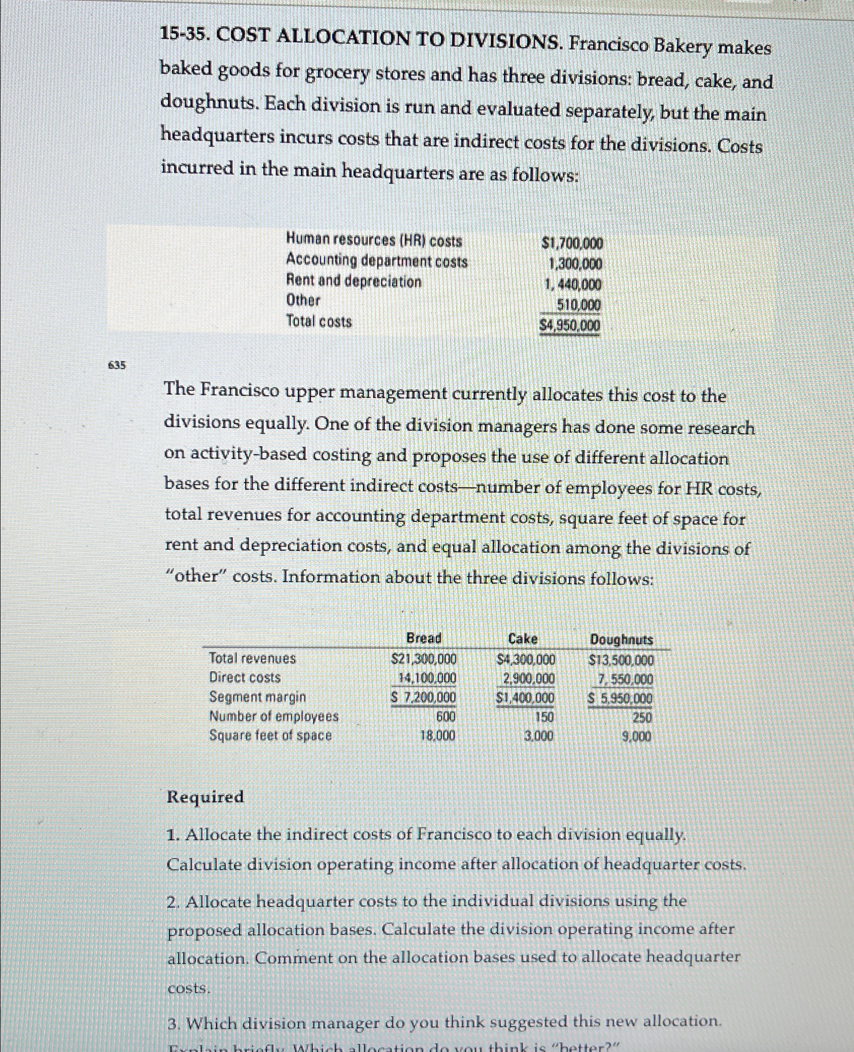  15-35. COST ALLOCATION TO DIVISIONS. Francisco Bakery makes baked goods for