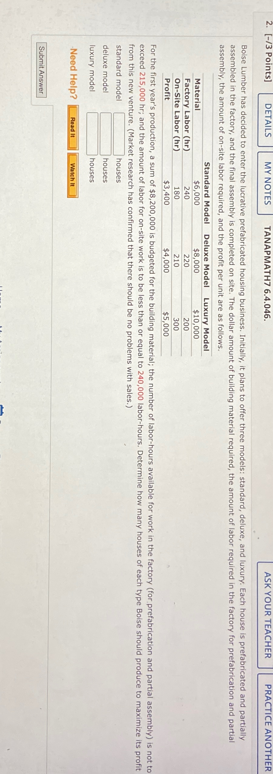 decided to enter the lucrative prefabricated housing business. Initially, it plans to