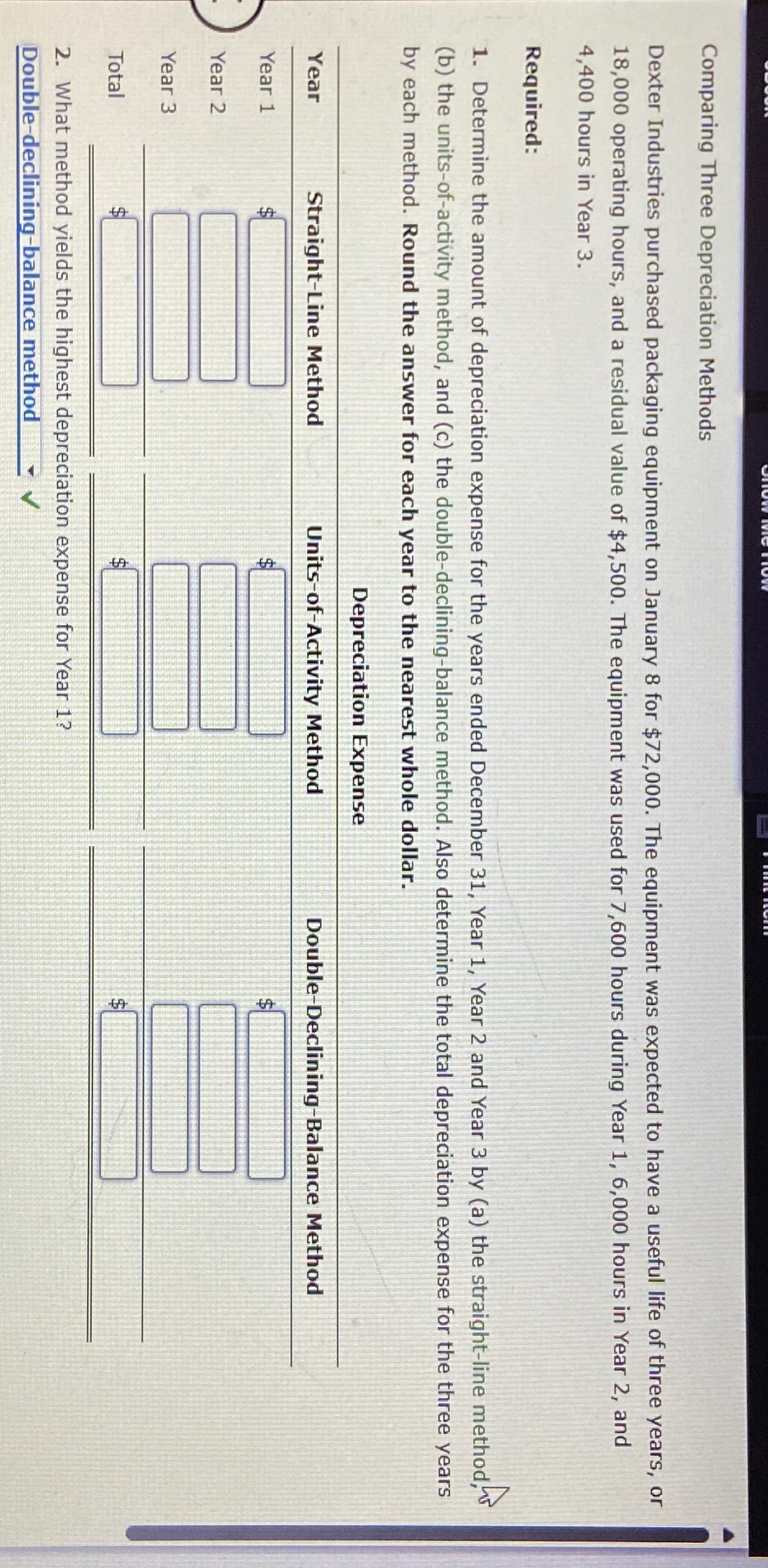  Comparing Three Depreciation Methods Dexter Industries purchased packaging equipment on January