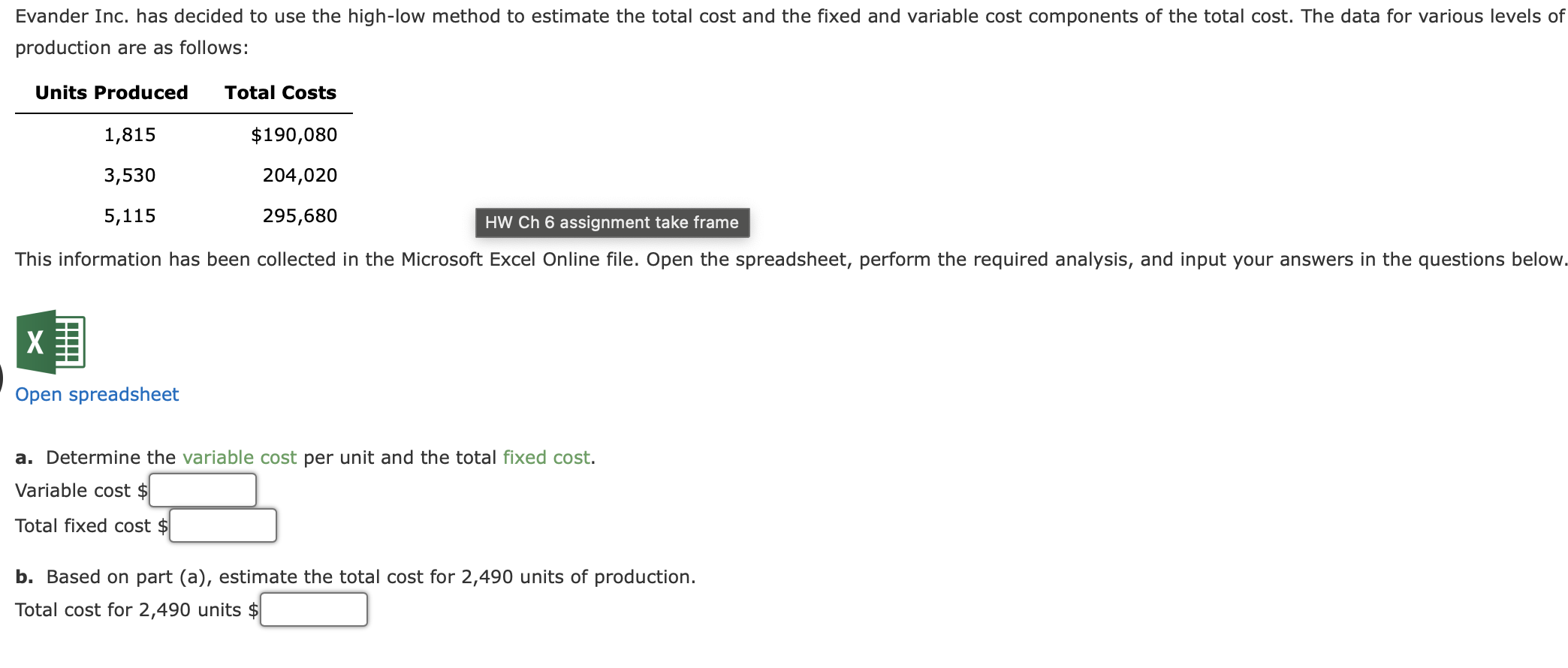  Evander Inc. has decided to use the high-low method to estimate