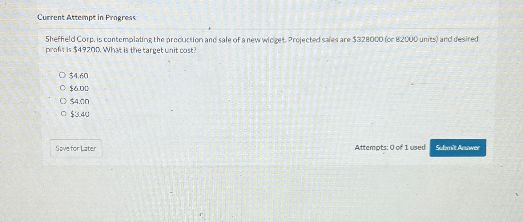 sale of a new widget. Projected sales are $328000(or 82000 units) and