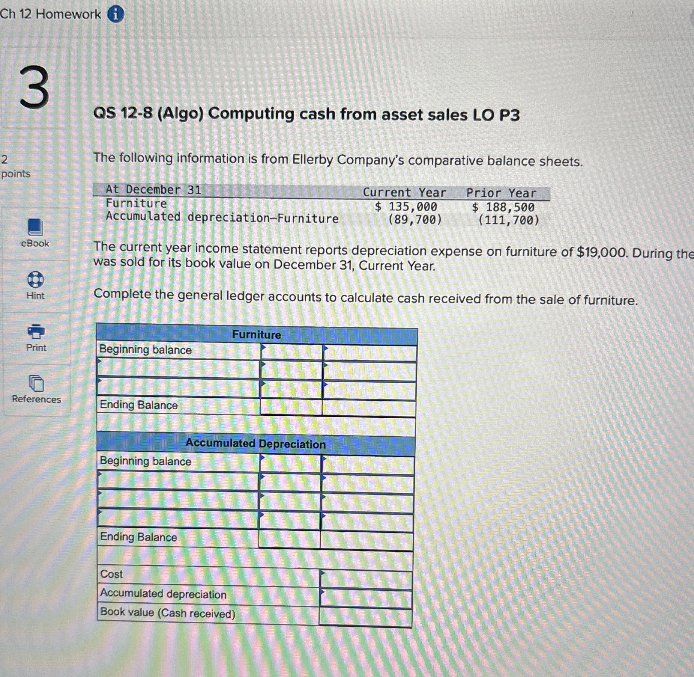 Ch 12 Homework (i) QS 12-8(Algo) Computing cash from asset sales