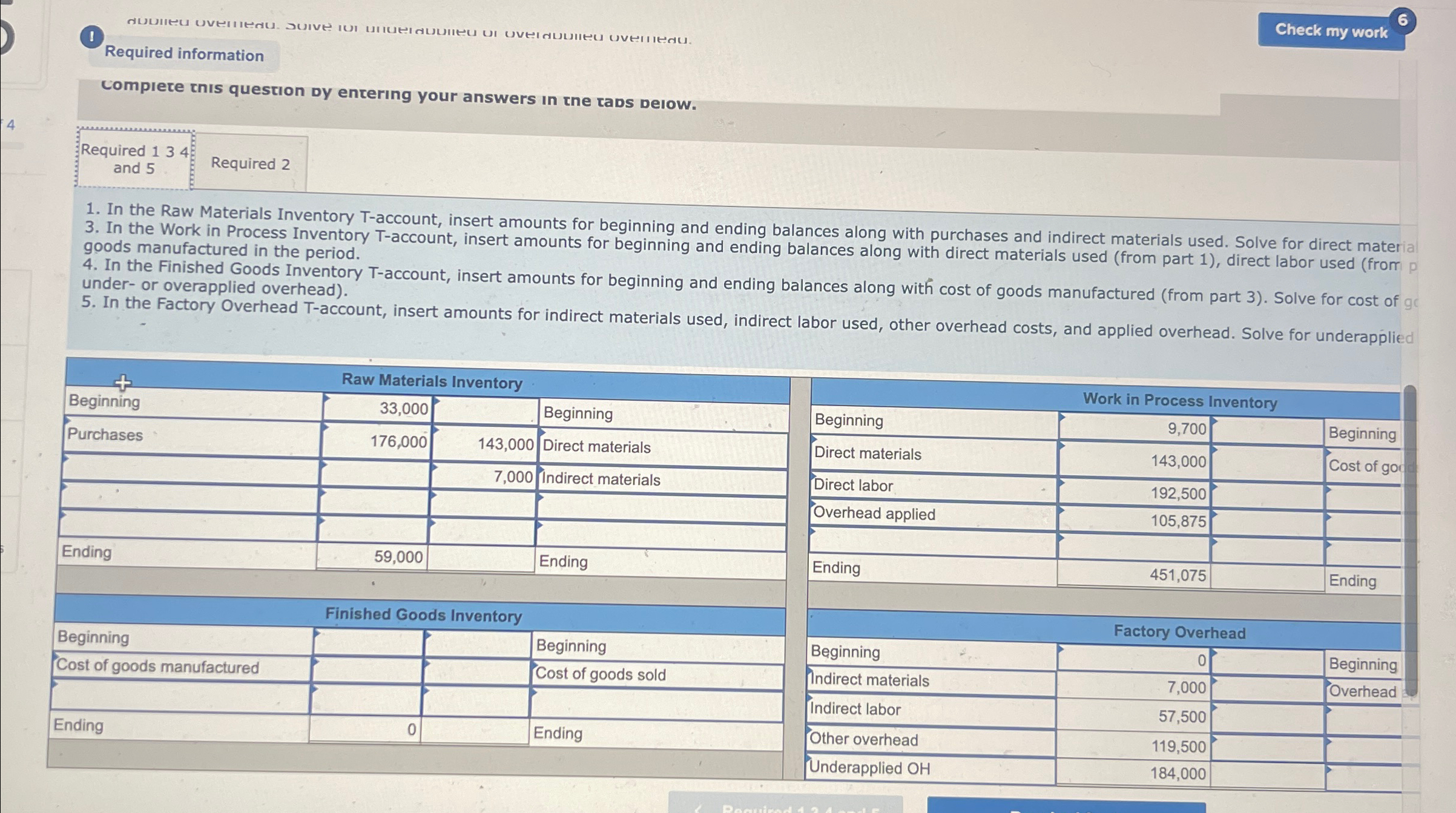 (1) Required information Compiete this question dy entering your answers in