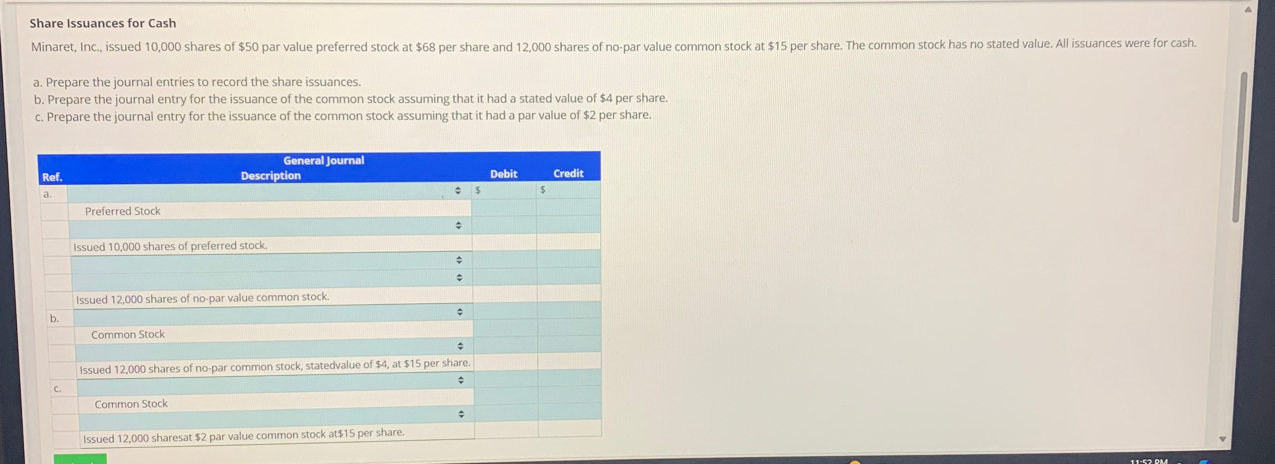  ***Use template shown and show work Thanks!! Share Issuances for Cash