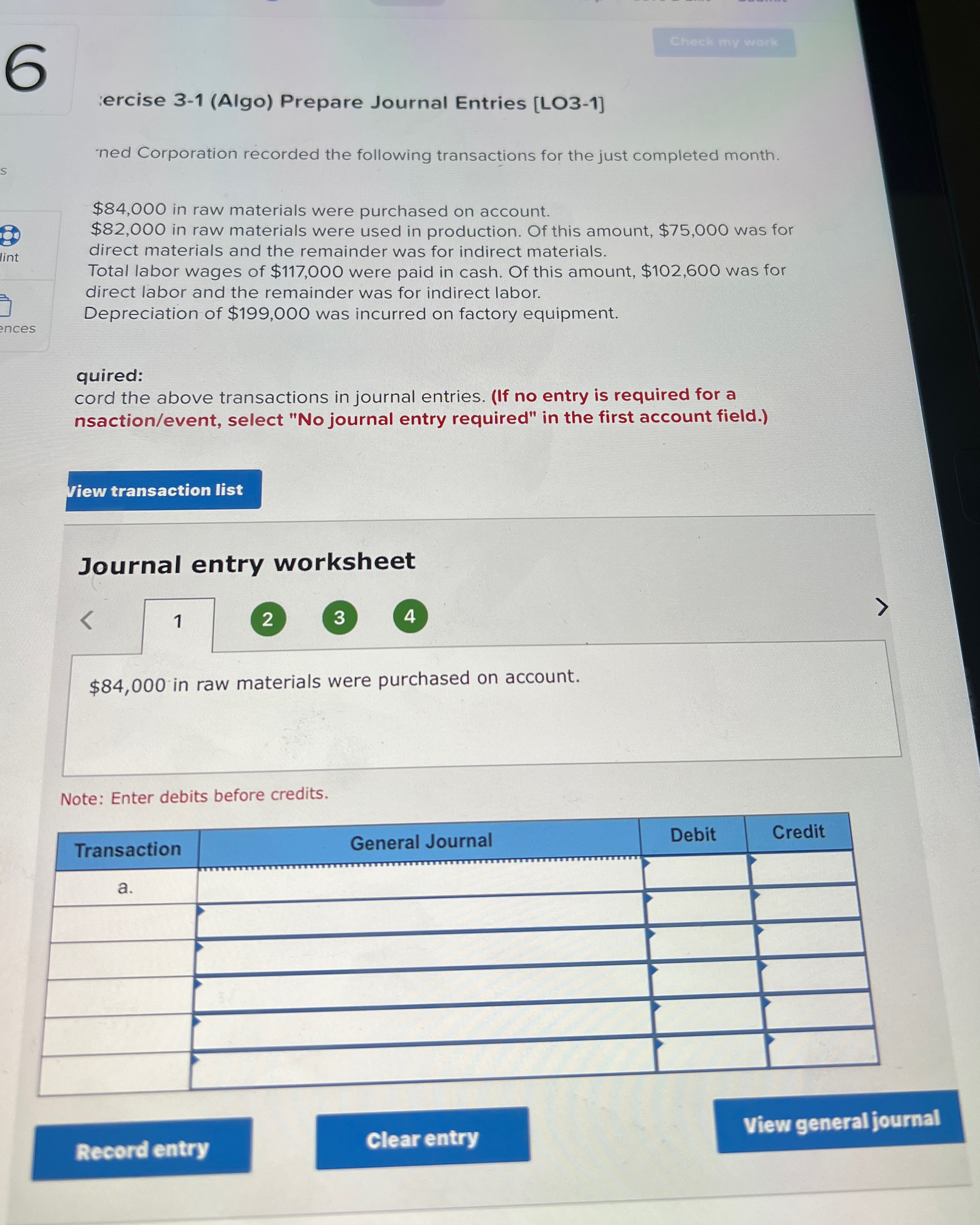 transactions for the just completed month. $84,000 in raw materials were purchased