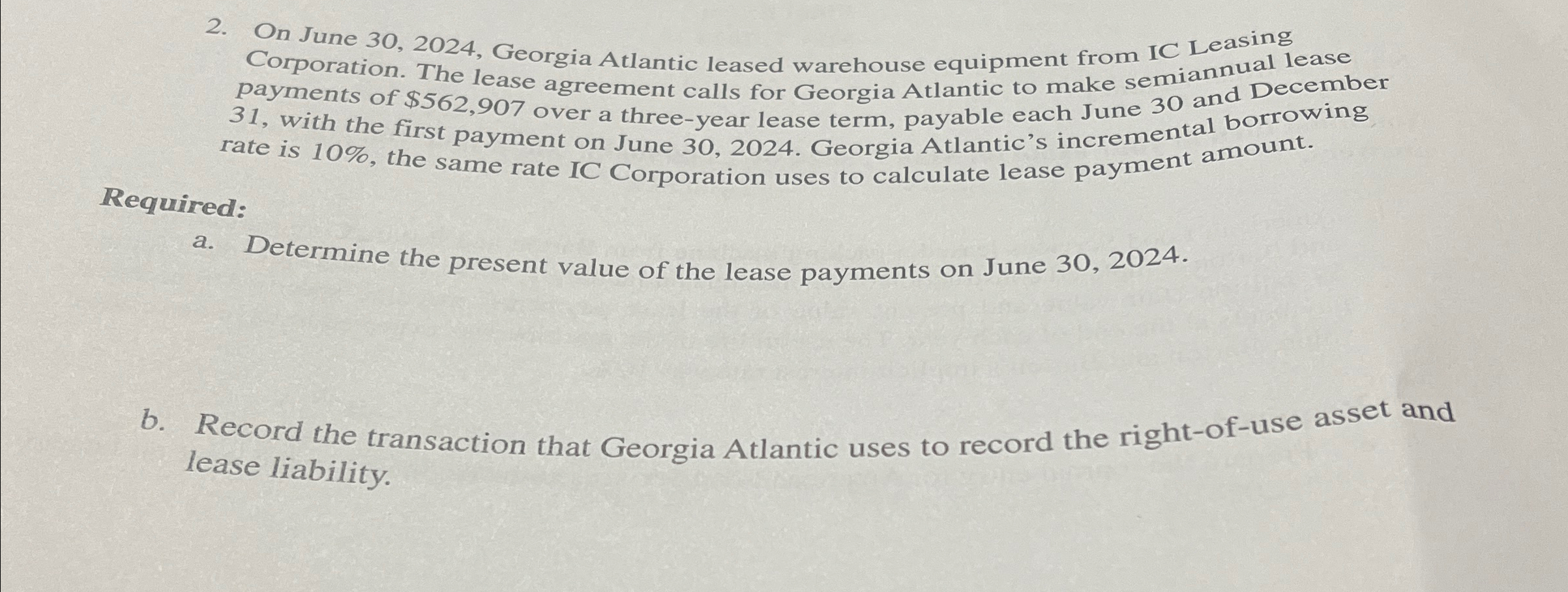 On June 30,2024, Georgia Atlantic leased warehouse equipment from IC Leasing