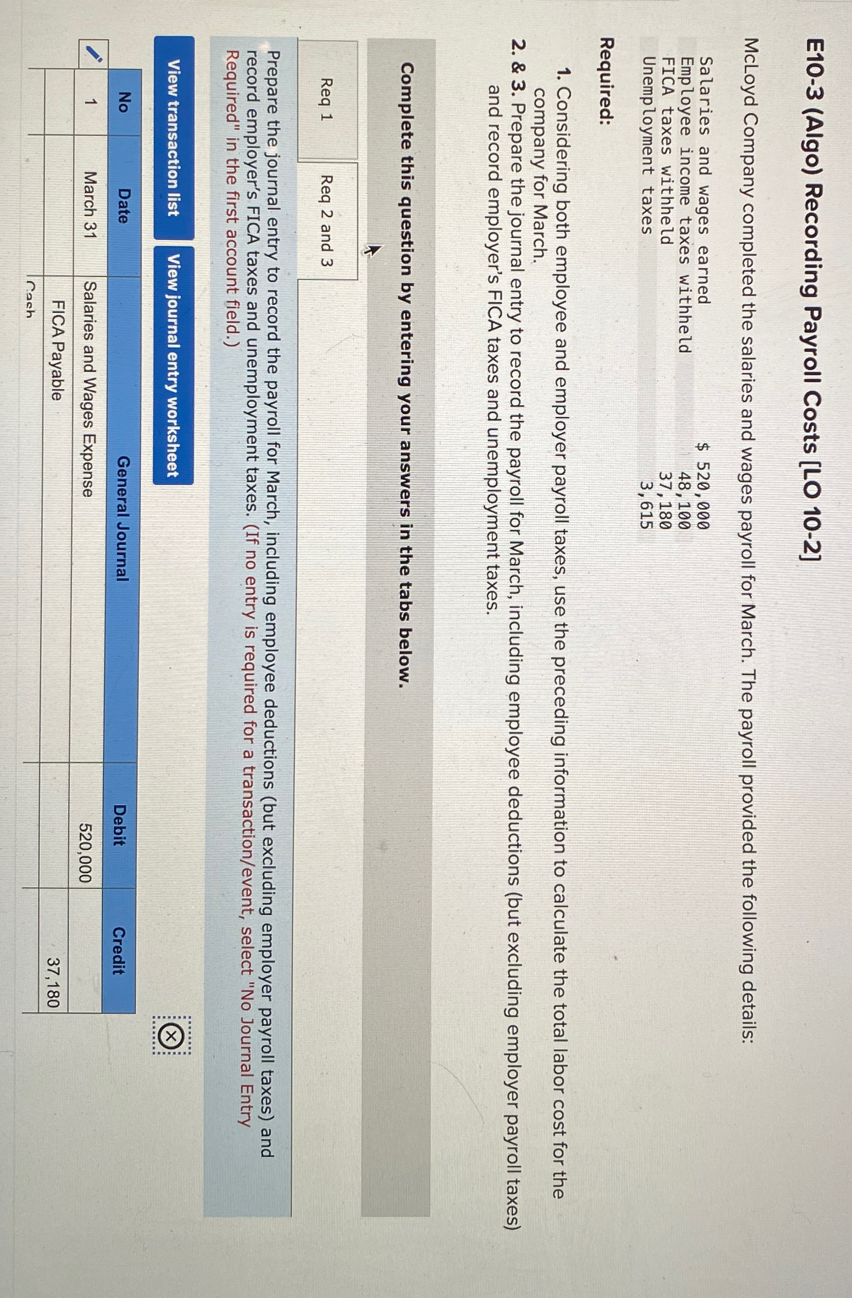 and wages payroll for March. The payroll provided the following details: \table[[Salaries
