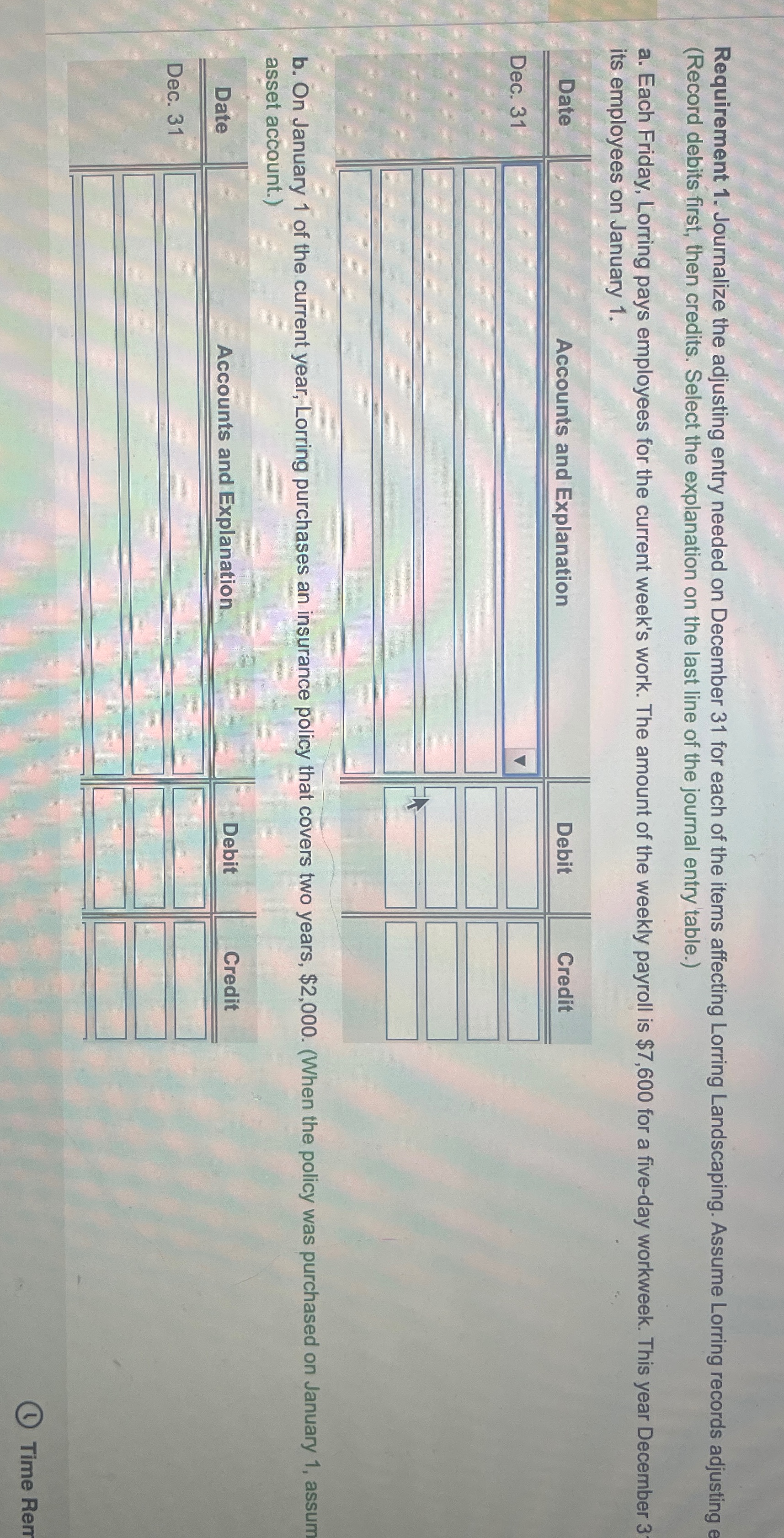 each of the items affecting Lorring Landscaping. Assume Lorring records adjusting e