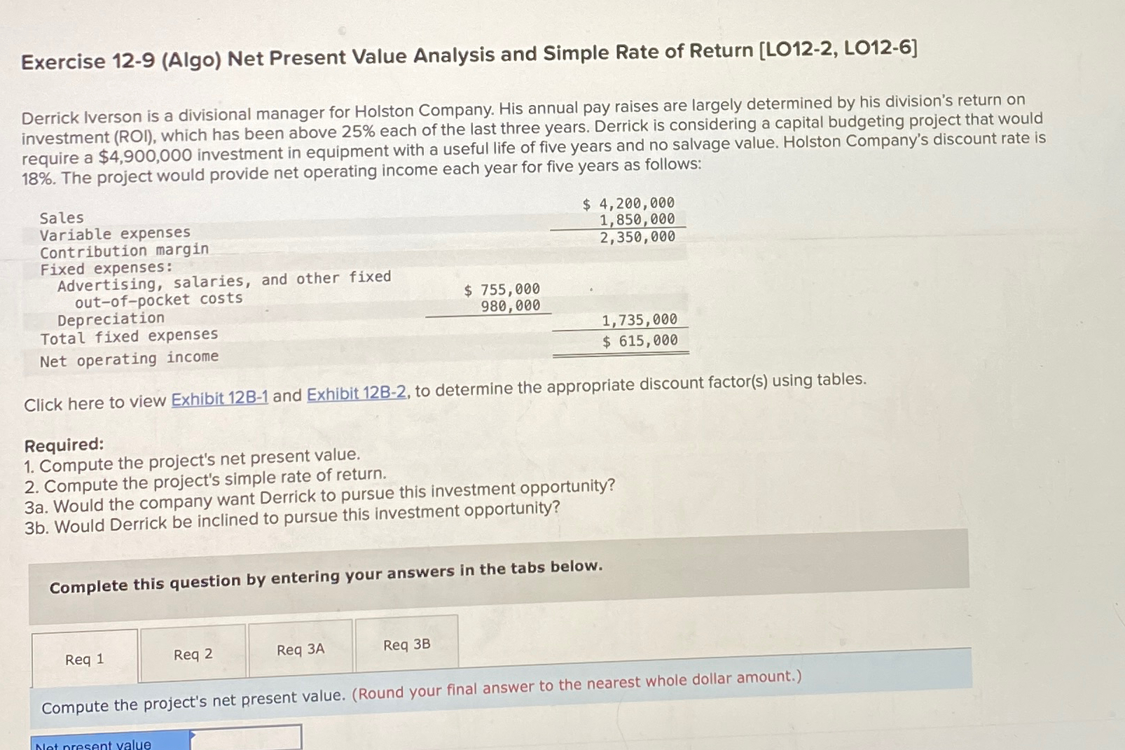 Exercise 12-9(Algo) Net Present Value Analysis and Simple Rate of Return
