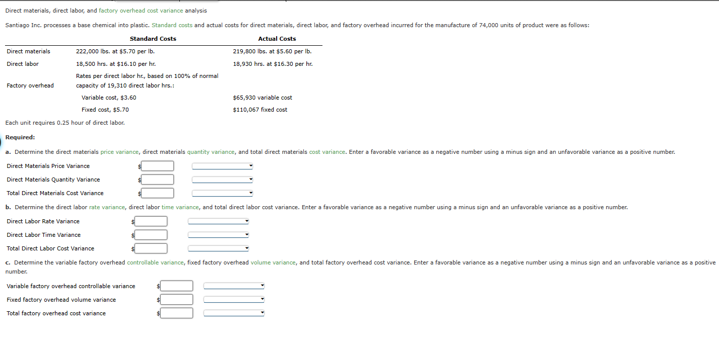 Inc. processes a base chemical into plastic. Standard costs and actual costs