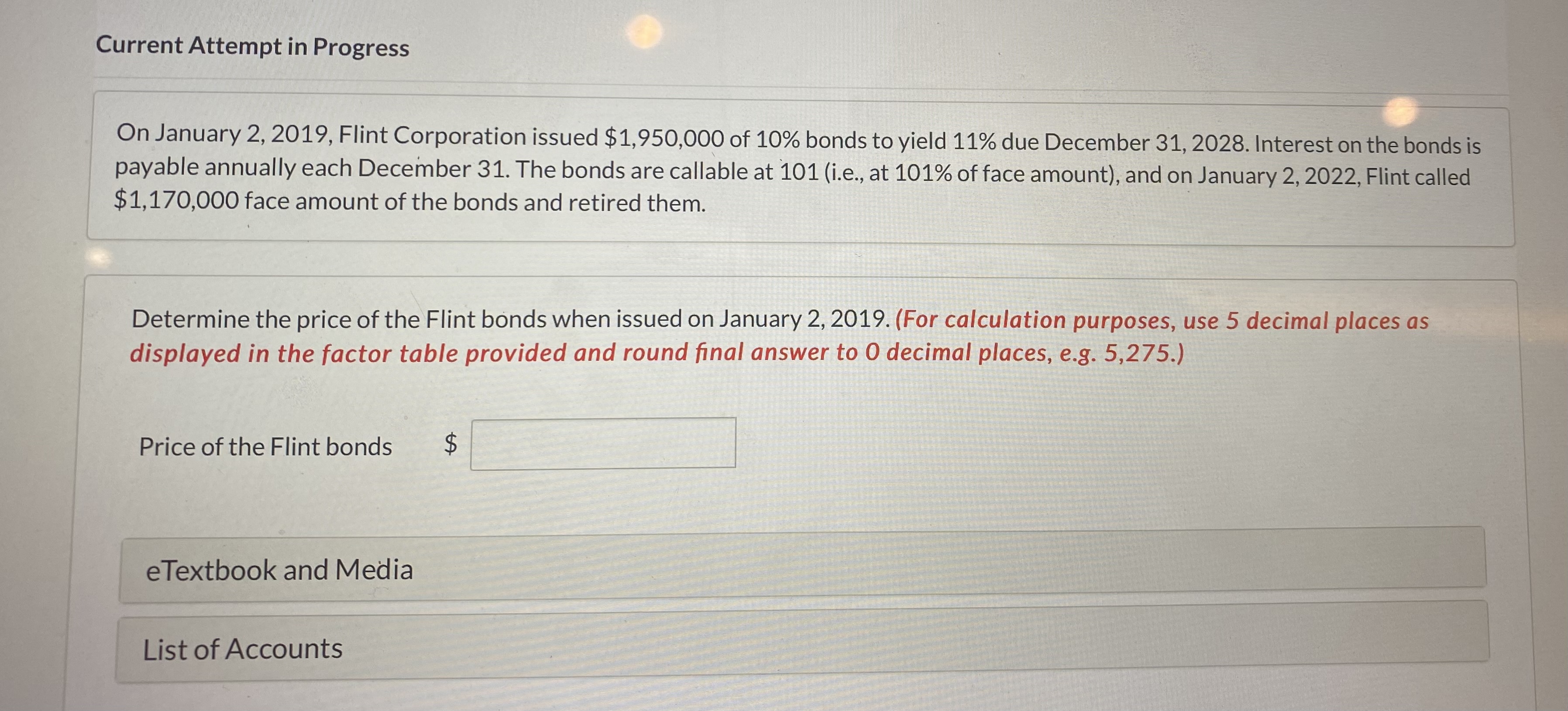 Current Attempt in Progress On January 2,2019, Flint Corporation issued $1,950,000