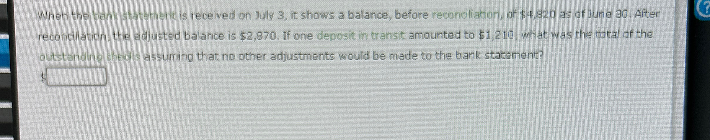 When the bank statement is received on July 3, it shows