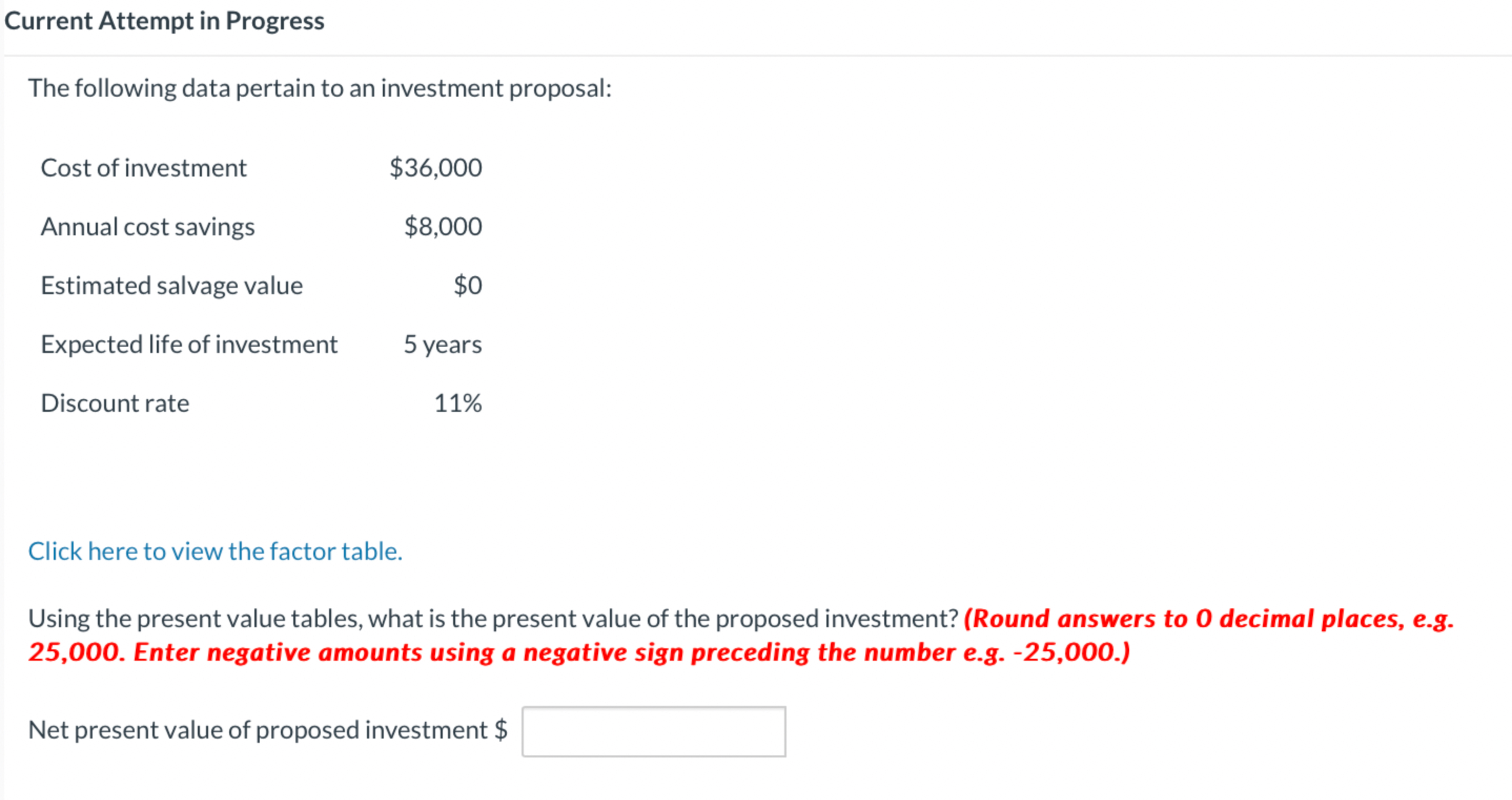 Cost of investment Annual cost savings Estimated salvage value Expected life of