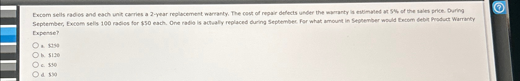 The cost of repair defects under the warranty is estimated at 5%