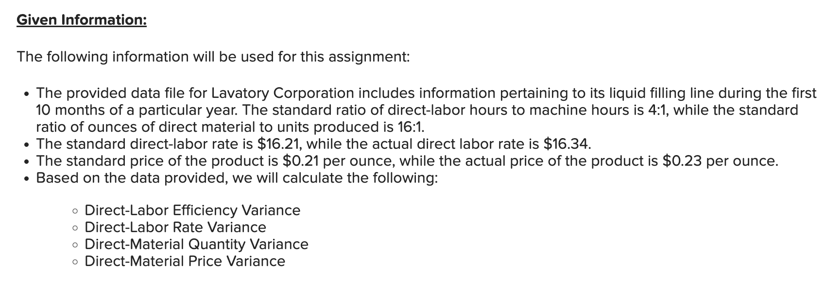 \tableGiven Information: The following information will be used for this assignment: