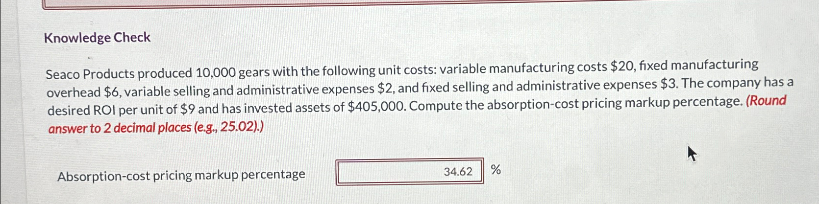 costs: variable manufacturing costs $20, fixed manufacturing overhead $6, variable selling and