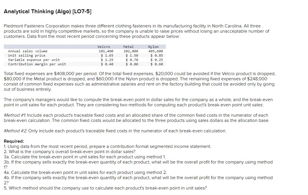  Analytical Thinking (Algo)[LO7-5] Piedmont Fasteners Corporation makes three different clothing fasteners