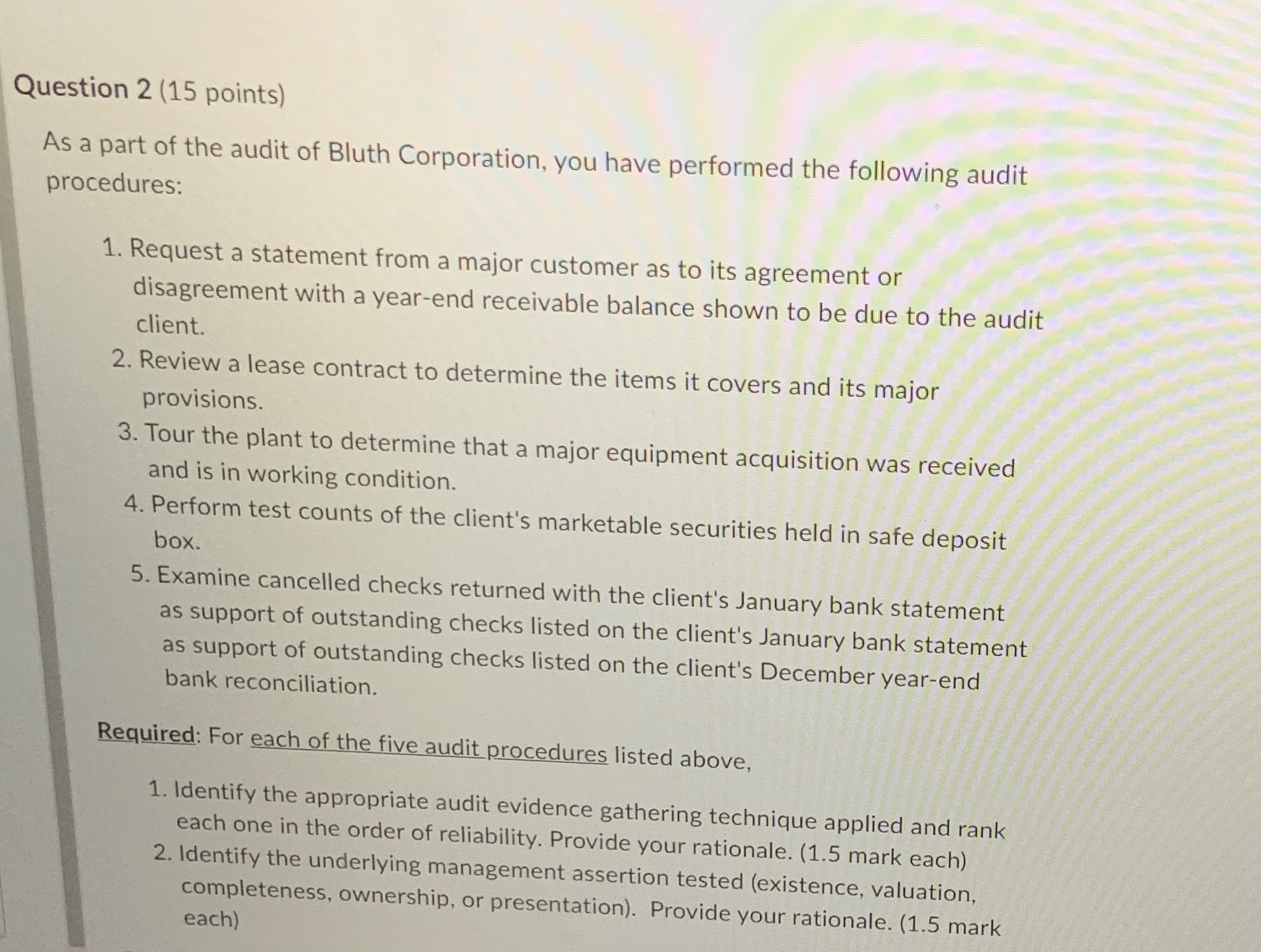 Question 2(15 points) As a part of the audit of Bluth