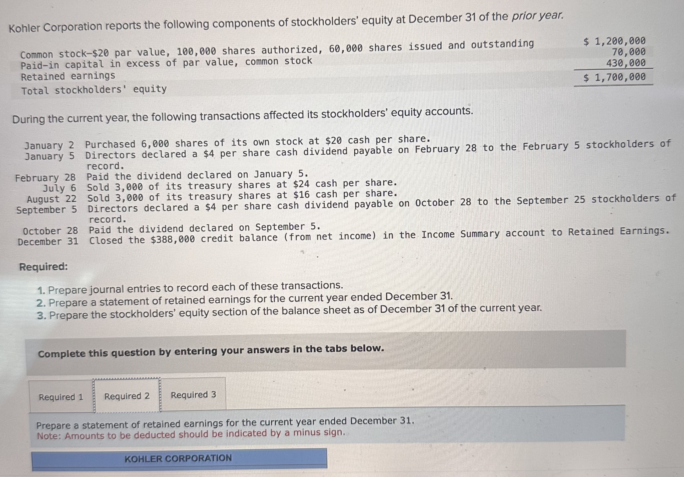  ***PLEASE HELP ME FIND "Less: Cash dividends declared" FOR REQUIRED #2