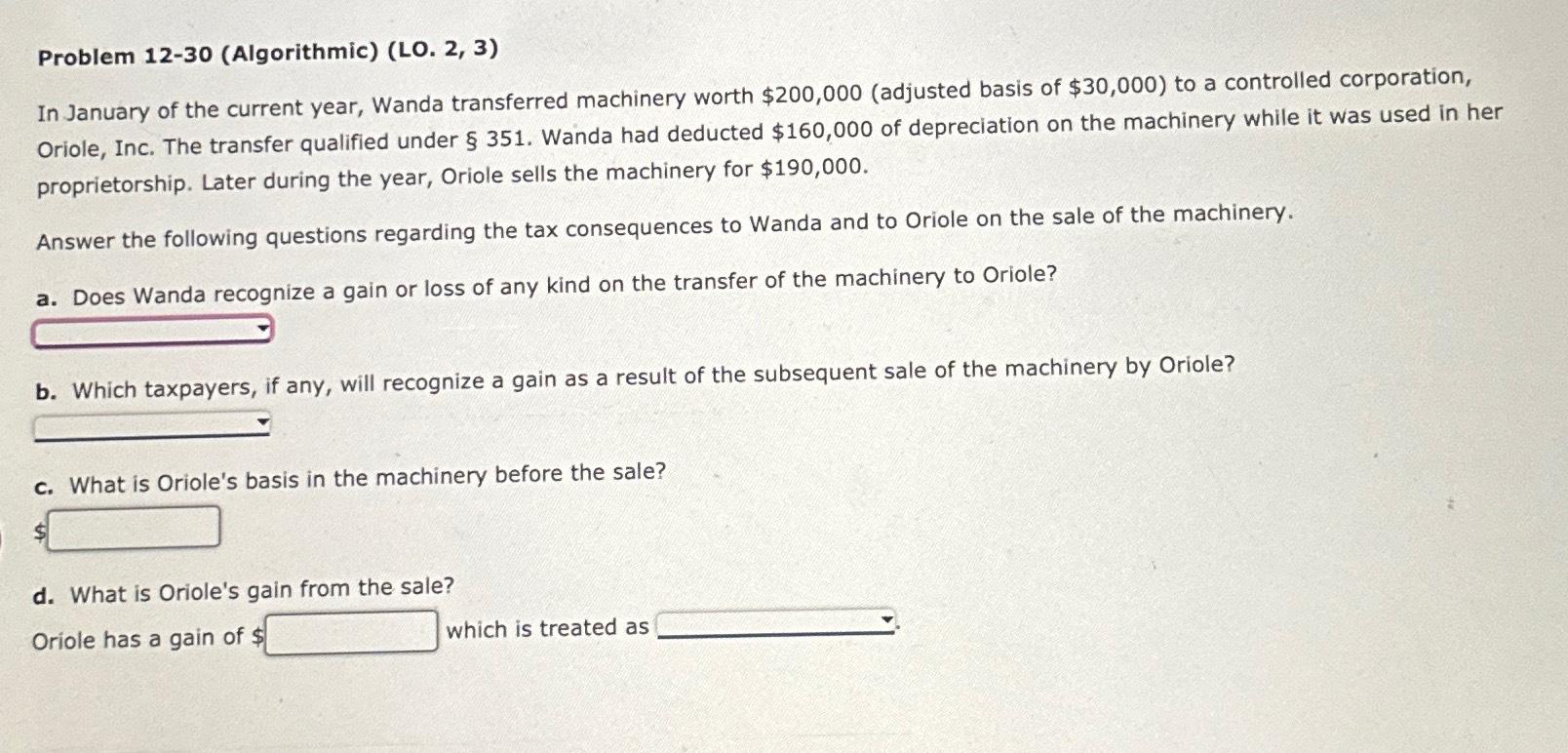 worth $200,000(adjusted basis of $30,000) to a controlled corporation, Oriole, Inc. The