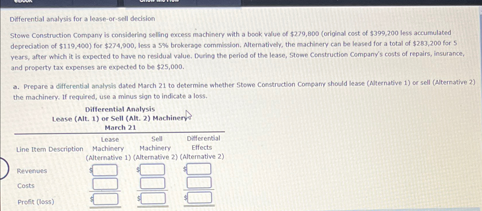  Differential analysis for a lease-or-sell decision Stowe Construction Company is considering