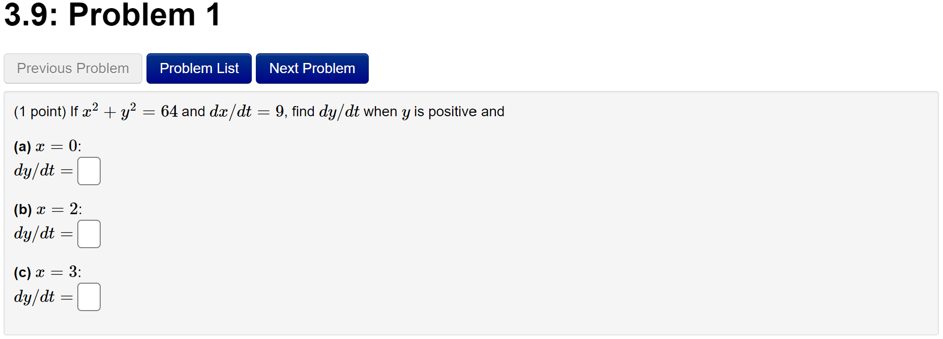 Please help! It will be greatly appreciated! 3.9: Problem 1 Previous