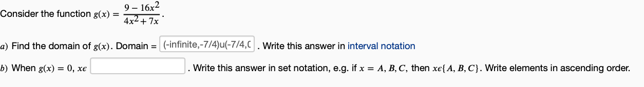  Consider the function g(x) = 9 -16x2 4x2+7x a) Find the