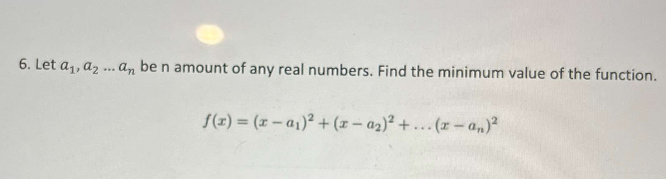 be n amount of any real numbers. Find the minimum value of
