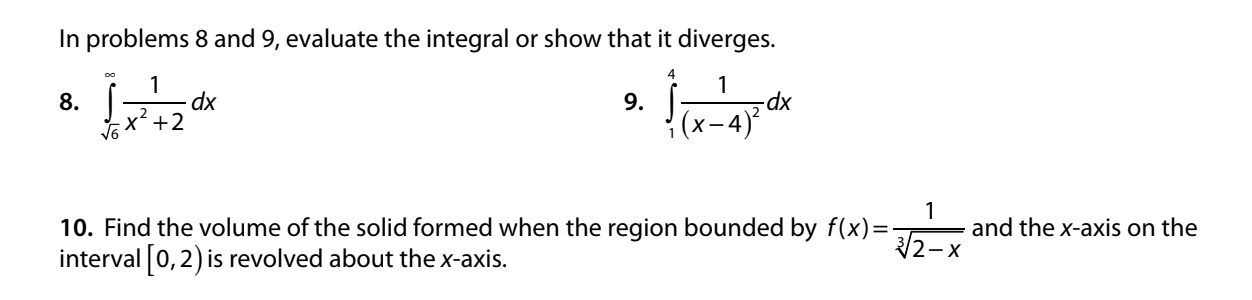 In problems 8 and 9, evaluate the integral or show that