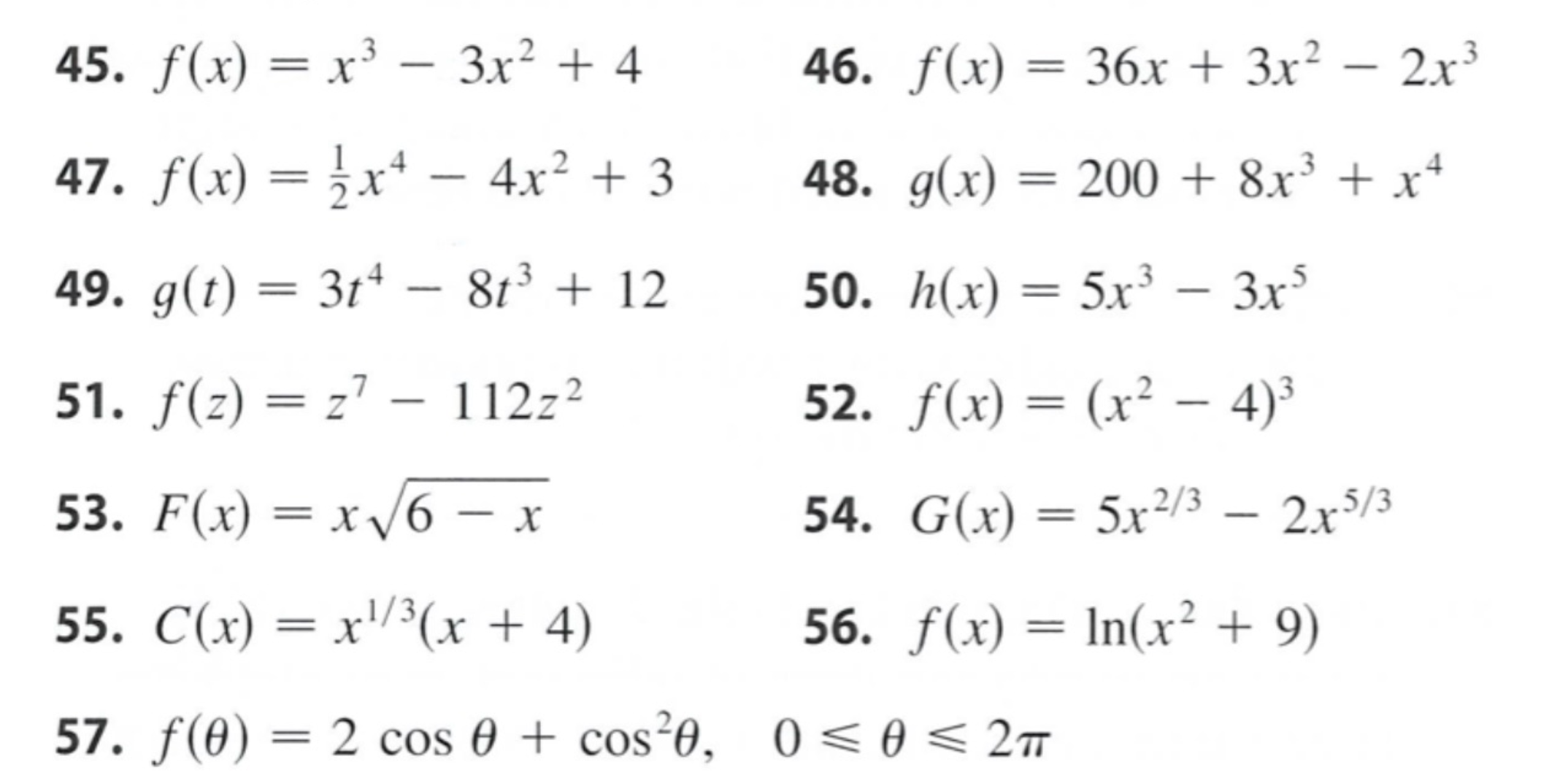 36x + 3x2 - 2x3 47. f(x) = 5x4 - 4x2+ 3