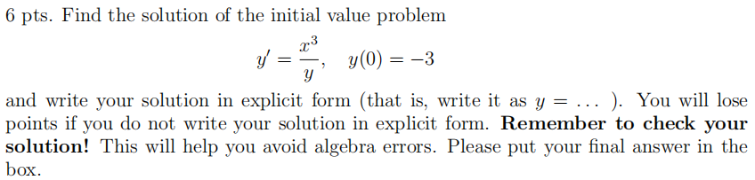  6 pts. Find the solution of the initial value problem y
