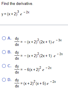 Find the derivative. 3 - 2x y = (x+ 2) O