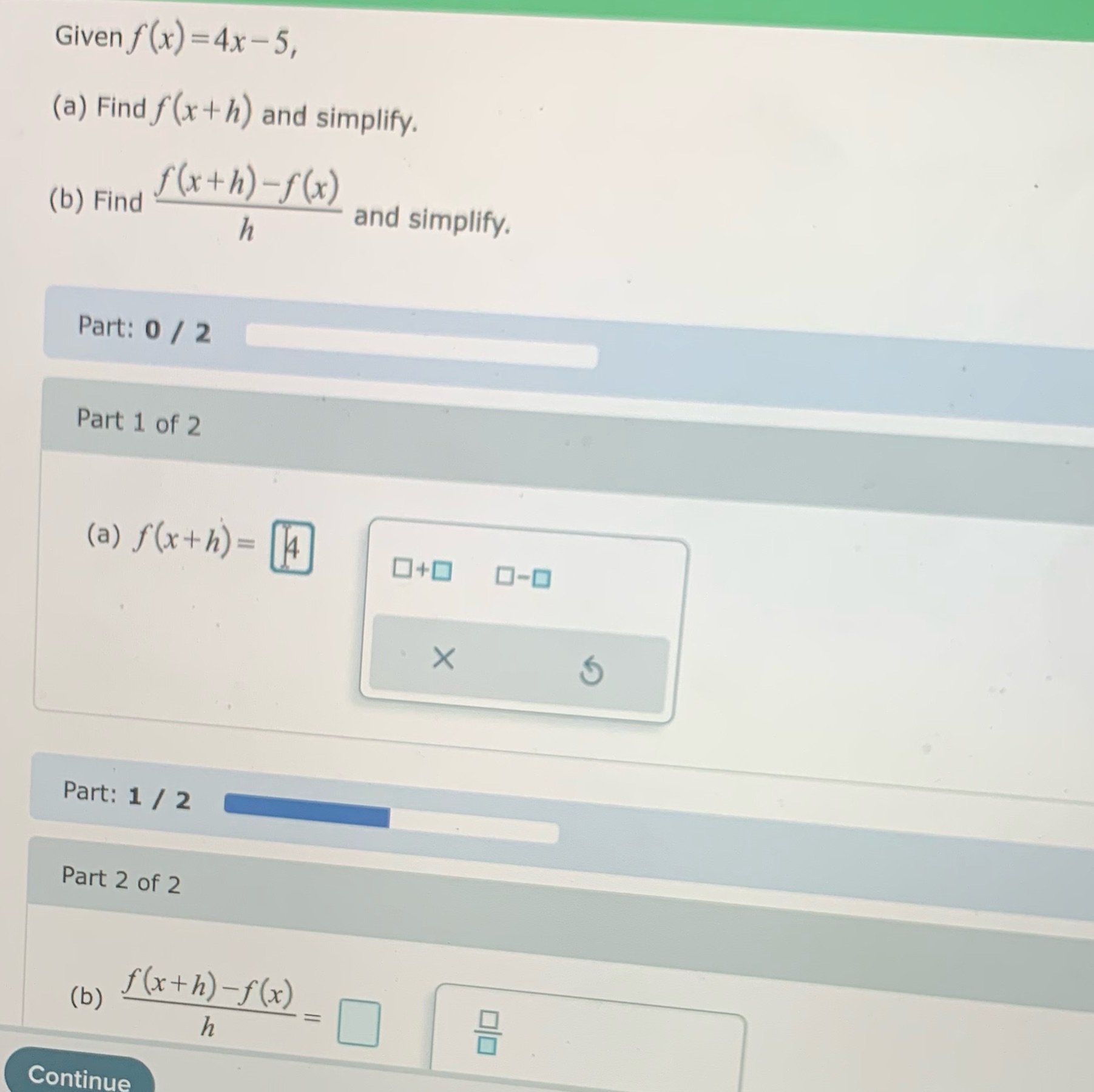 Given f (x) = 4x - 5, (a) Find f(x+ h)