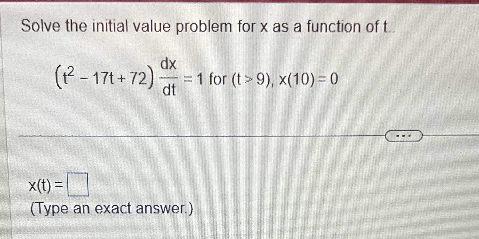  Solve the initial value problem for x as a function of