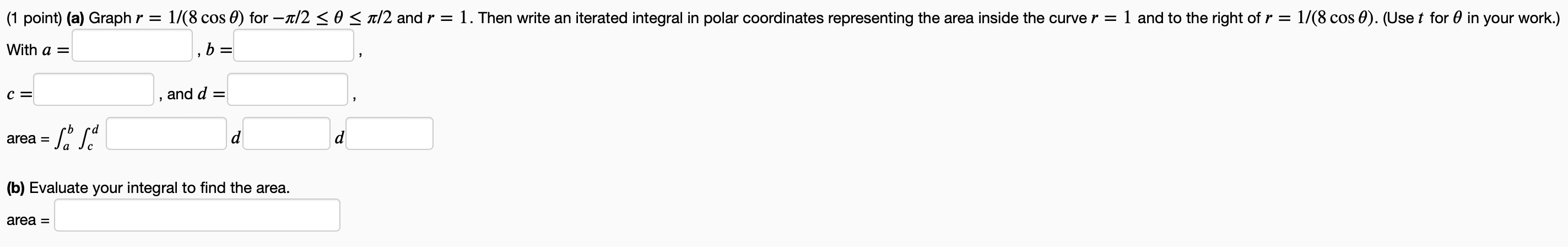 n/2 and r = 1. Then write an iterated integral in polar