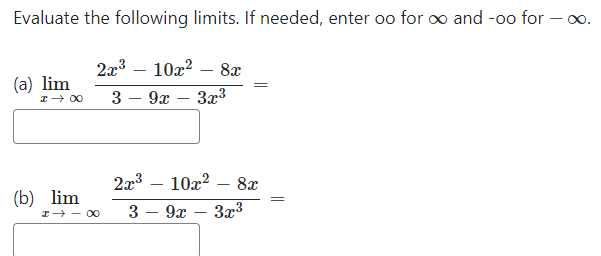  Evaluate the following limits. If needed, enter {2:0 for DO and