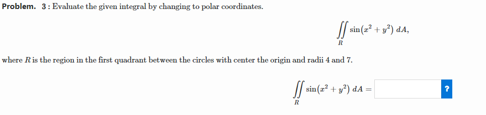coordinates. ff sin(12 + yz) 6.11, R where R is the region