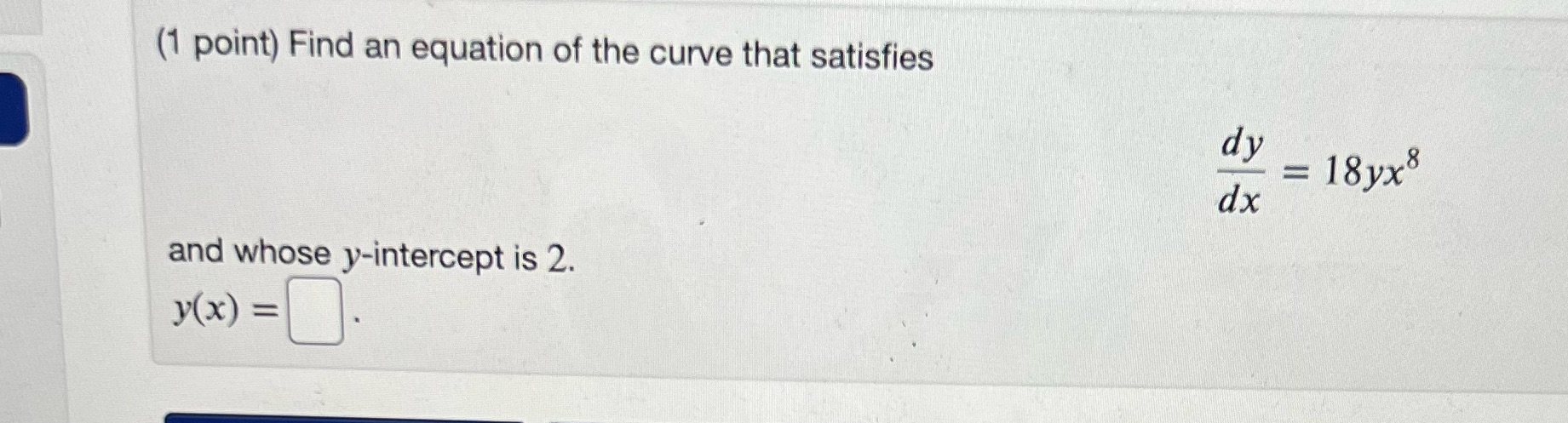  Use separable equations technique (1 point) Find an equation of the