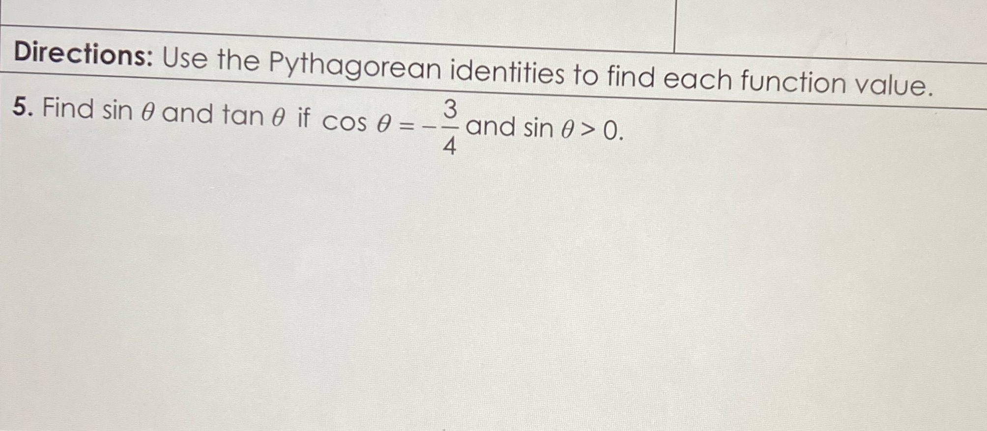 to find each function value. 5. Find sin 0 and tan 0
