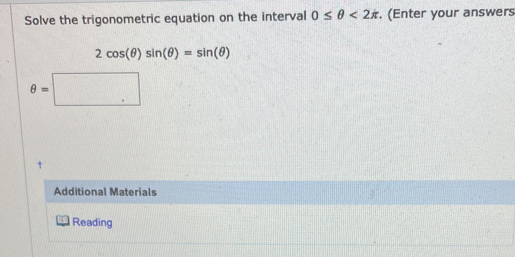 Solve the trigonometric equation on the interval 0 S 0 2m (Enter