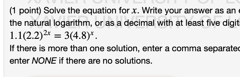 an I the natural logarithm, or as a decimal with at least