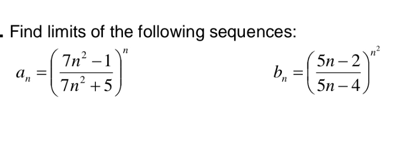 . Find limits of the following sequences: 7112-1 5n-2