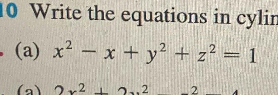  Write the equations in cylindrical coordinates 10 Write the equations in
