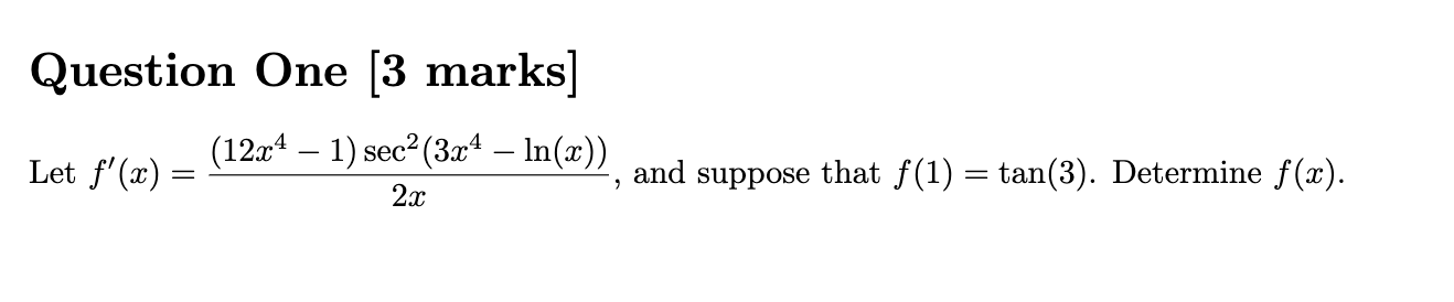 and suppose that f (1) = tan(3). Determine f@).