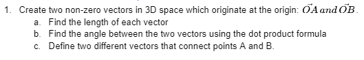  1. l[Ire ate two nanzero vectors in 3D space which originate