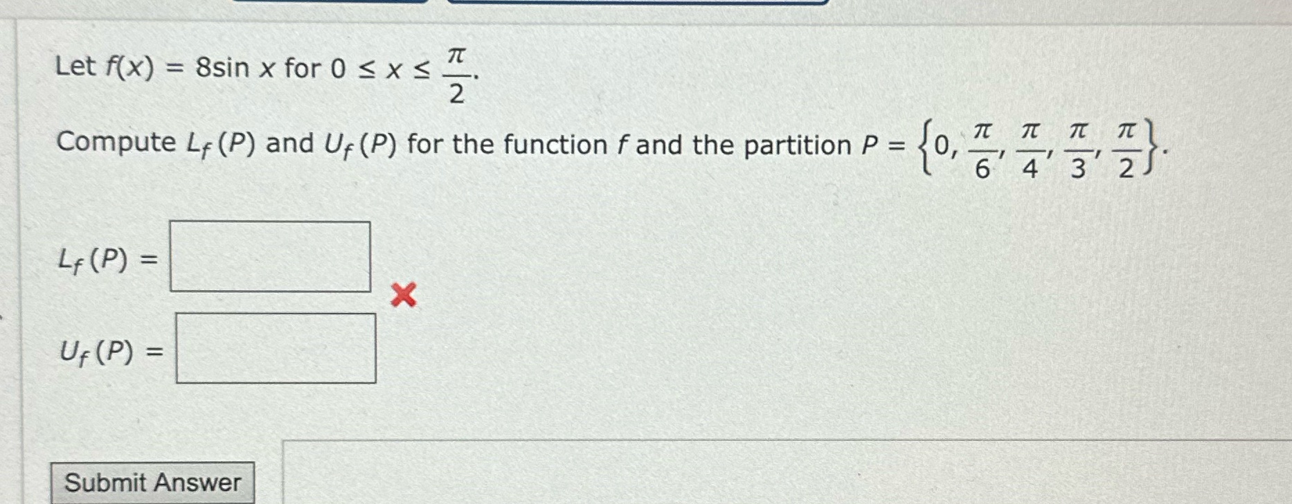  Let f(x) = 8sin x for 0 s x s "