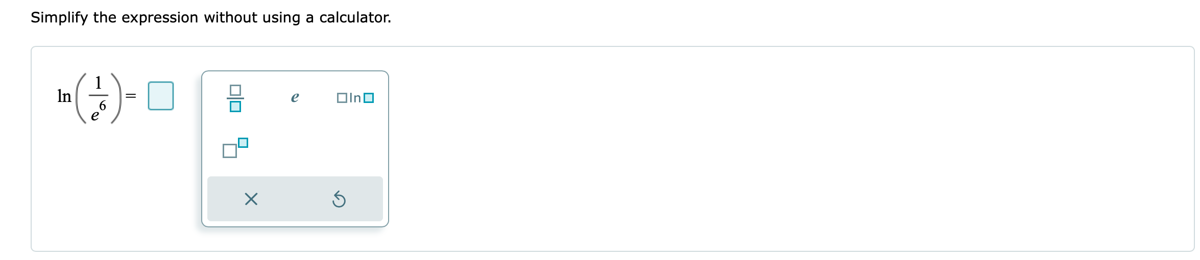 XSimplify the expression without using a calculator. 11 log7 Olog- XSimplify the