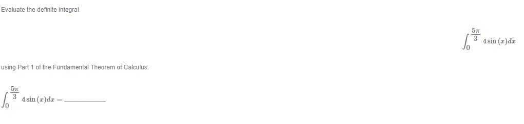  Evaluate the definite integral 3 4sin (r)dr using Part 1 of