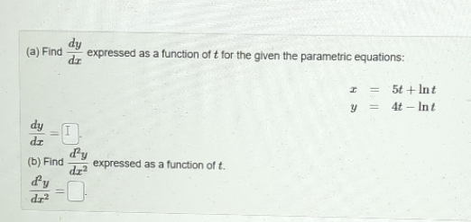 dy (a) Find expressed as a function of t for the